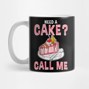 Need A Cake Mug